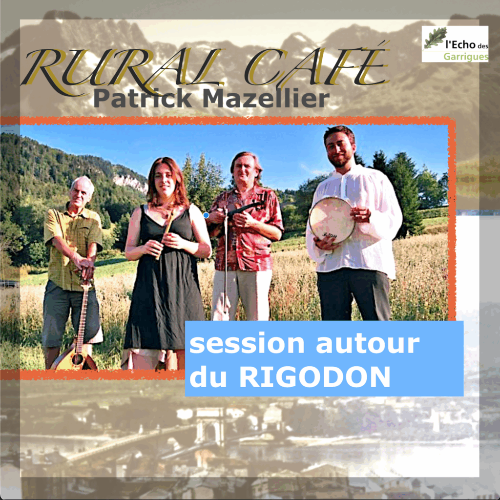 Z < RURAL CAFÉ Patrick Mazellier - SESSION AUTOUR DU RIGODON -  > Z