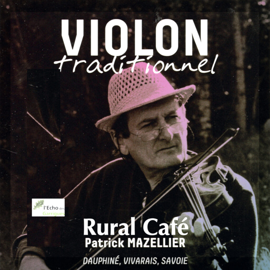 Z < RURAL CAFÉ Patrick Mazellier - VIOLON TRADITIONNEL (Dauphiné, Vivarais, Savoie) >