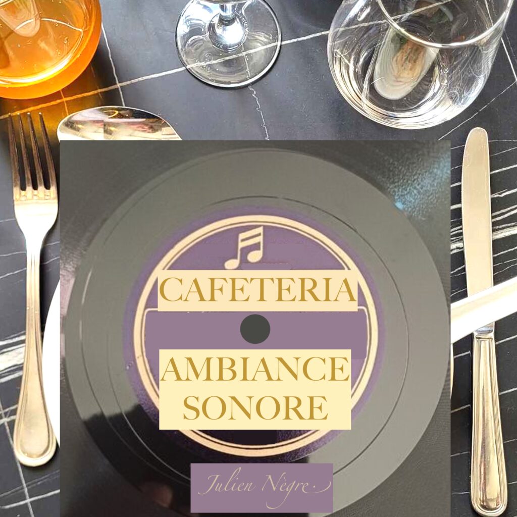Ambiance Sonore - CAFETERIA